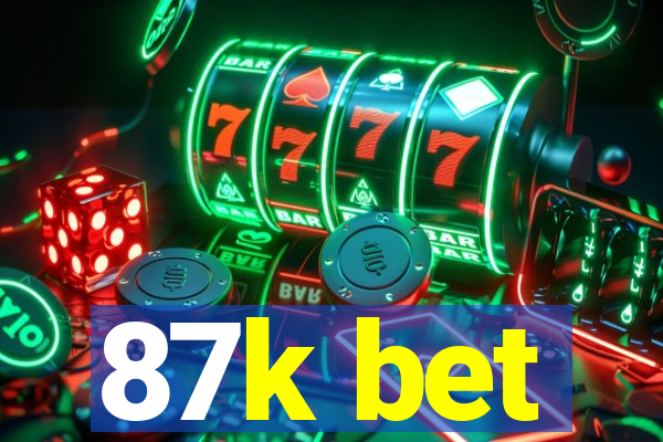87k bet