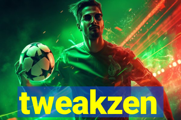 tweakzen