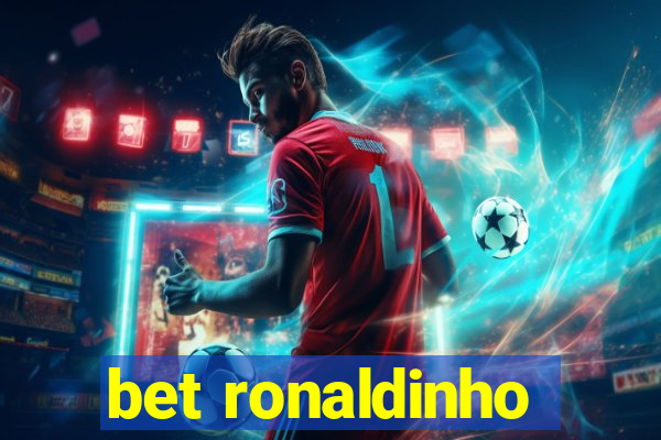 bet ronaldinho