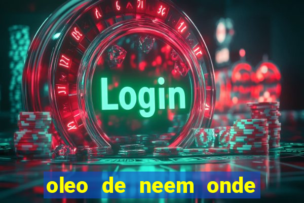 oleo de neem onde comprar em porto alegre
