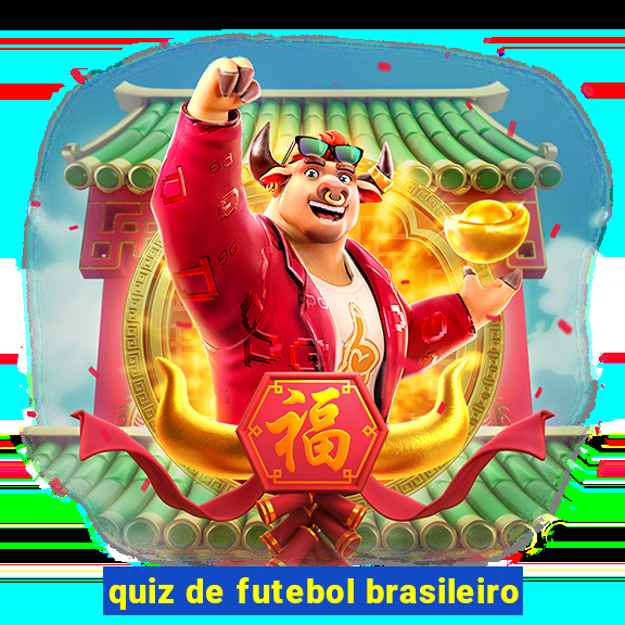 quiz de futebol brasileiro