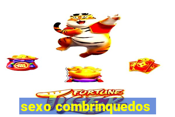 sexo combrinquedos