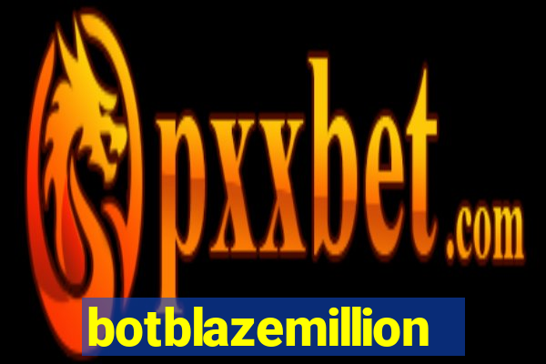 botblazemillion