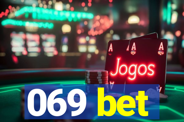 069 bet