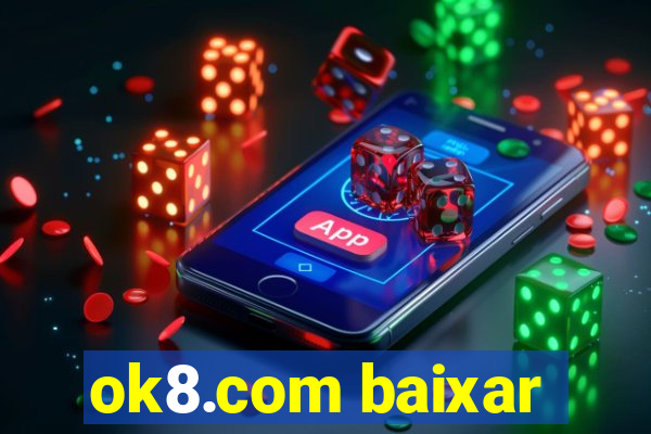 ok8.com baixar