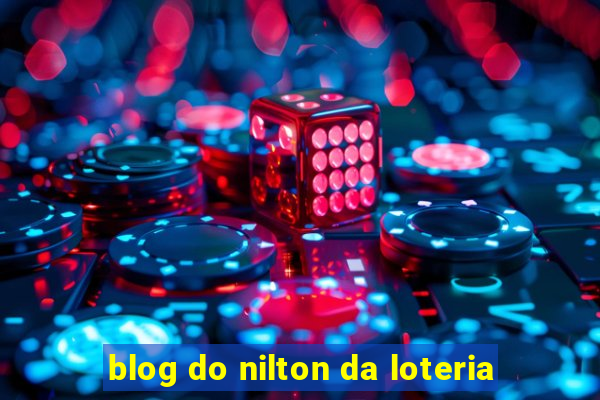 blog do nilton da loteria