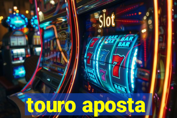 touro aposta