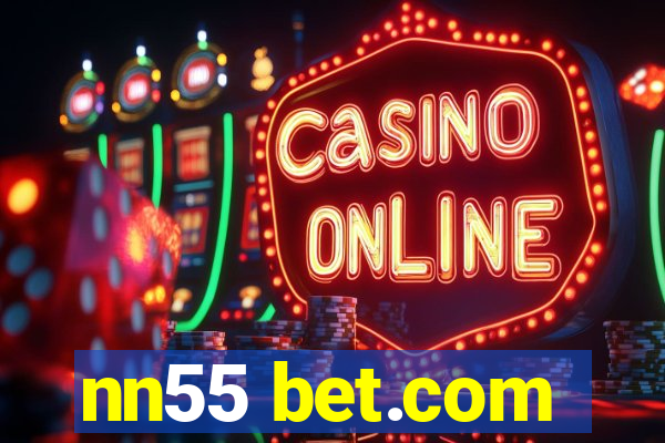 nn55 bet.com