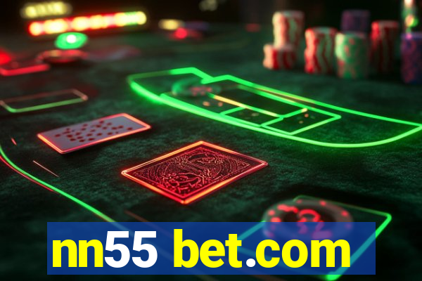 nn55 bet.com