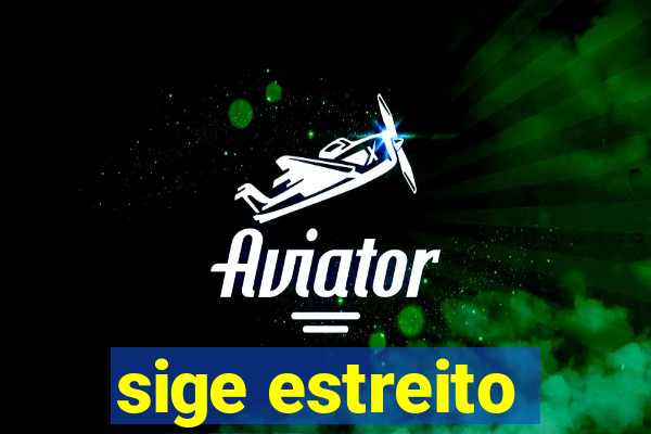 sige estreito