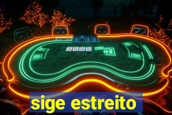 sige estreito