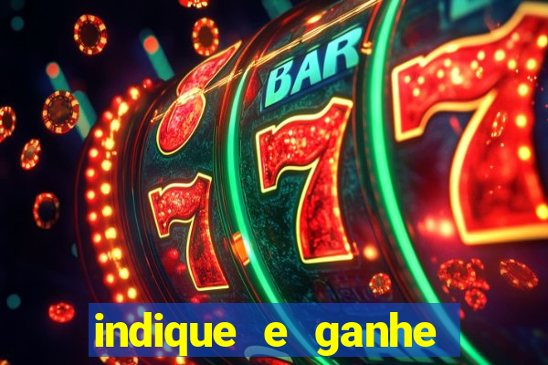 indique e ganhe casa de aposta