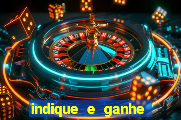 indique e ganhe casa de aposta