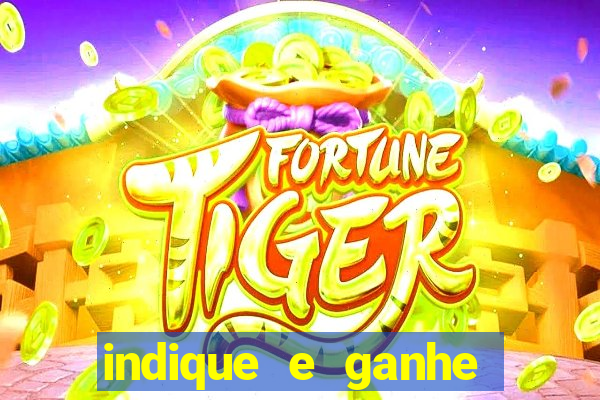 indique e ganhe casa de aposta