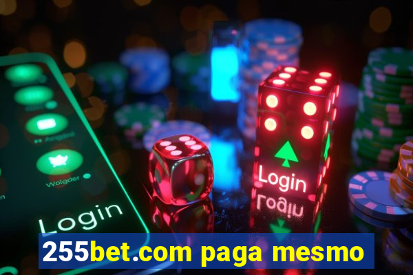 255bet.com paga mesmo