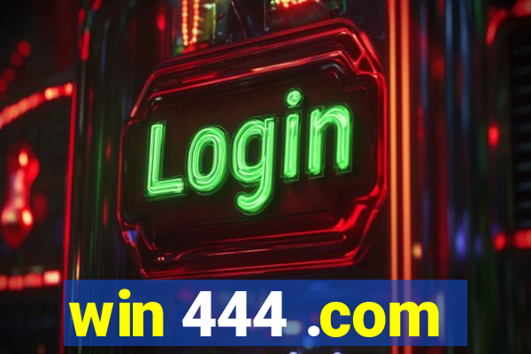 win 444 .com