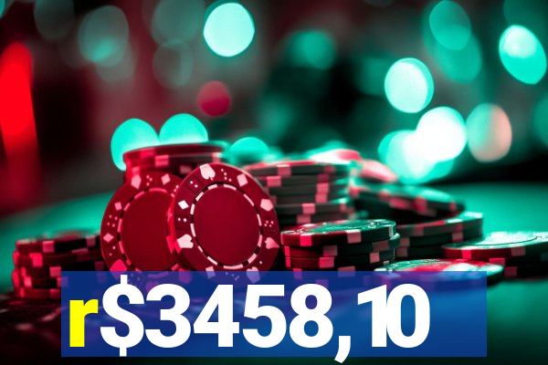 r$3458,10