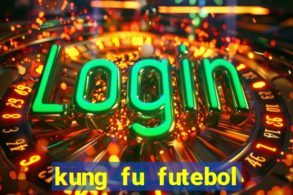 kung fu futebol clube assistir online