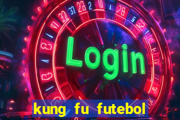 kung fu futebol clube assistir online