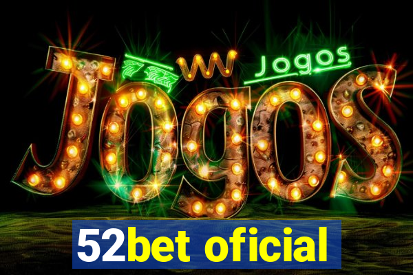 52bet oficial