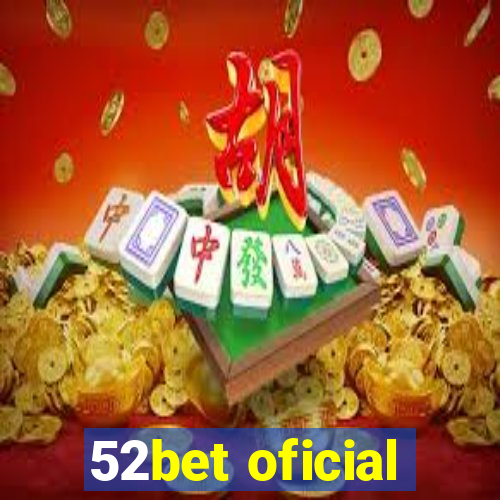 52bet oficial