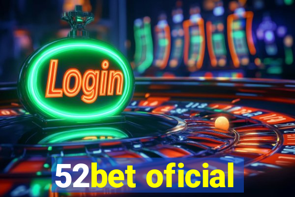 52bet oficial