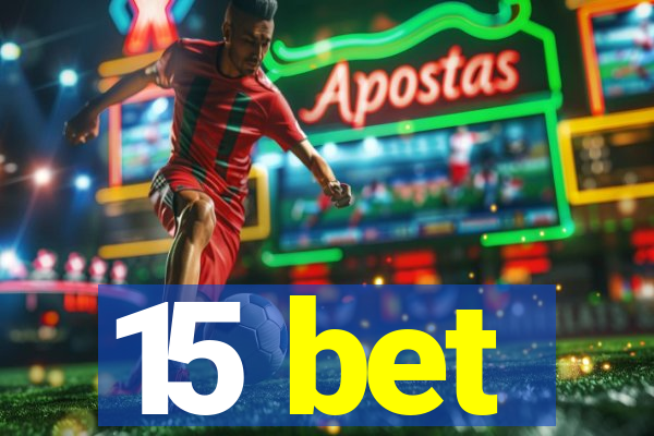 15 bet