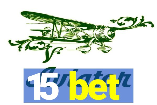 15 bet