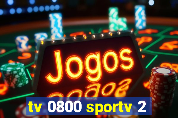 tv 0800 sportv 2