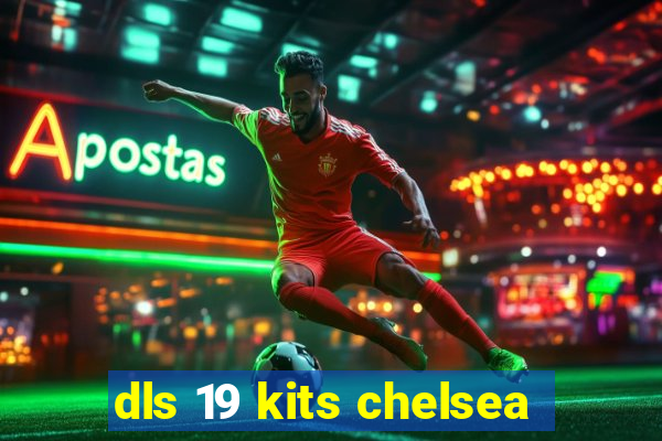 dls 19 kits chelsea