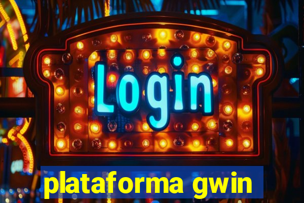 plataforma gwin