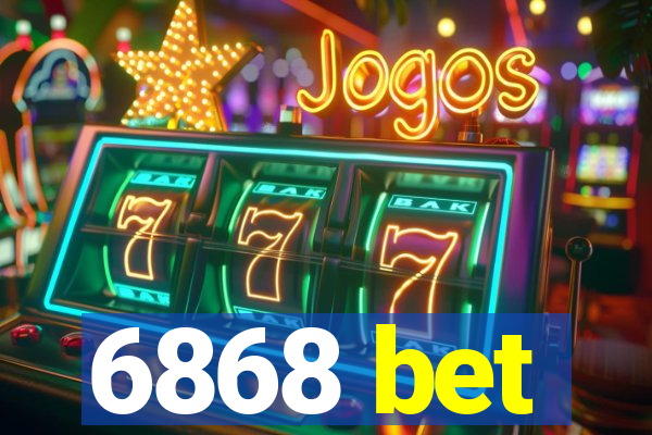 6868 bet