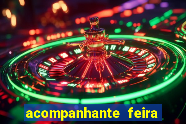 acompanhante feira de santana