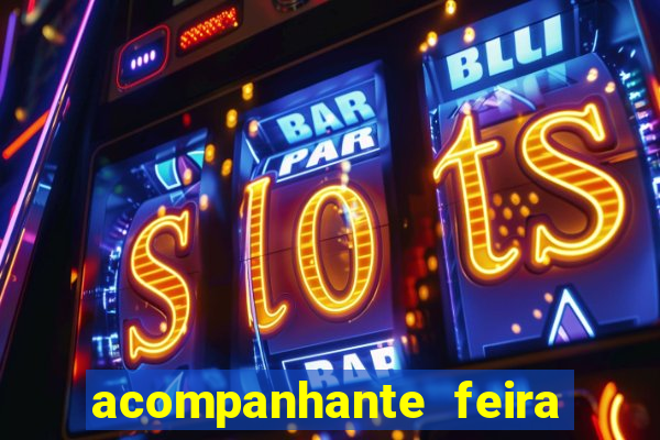 acompanhante feira de santana