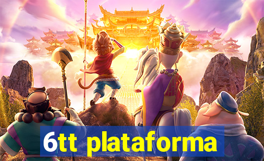 6tt plataforma
