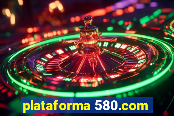 plataforma 580.com