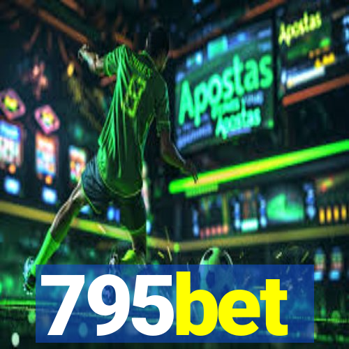 795bet