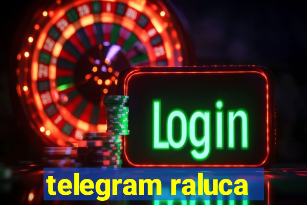 telegram raluca