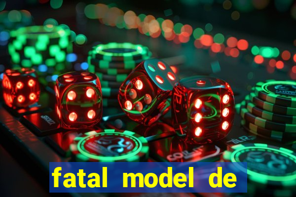 fatal model de cruz das almas
