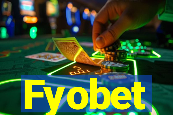 Fyobet