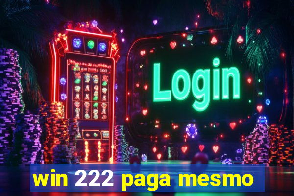 win 222 paga mesmo