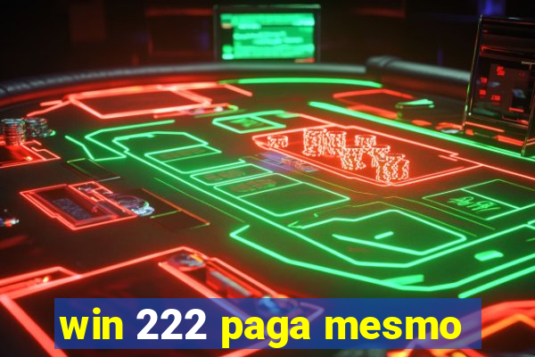 win 222 paga mesmo