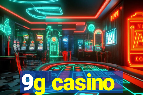 9g casino