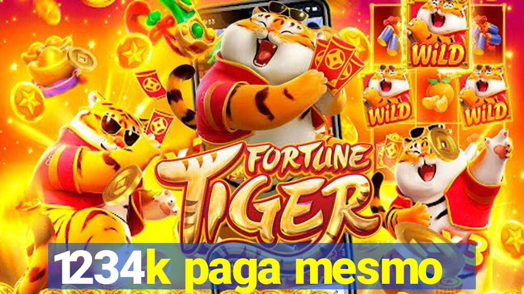1234k paga mesmo