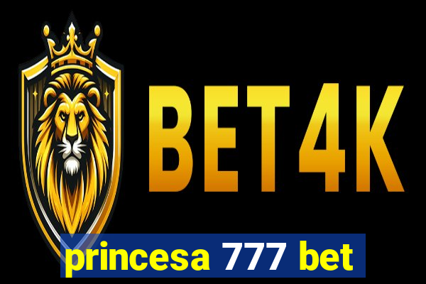 princesa 777 bet