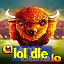 lol dle