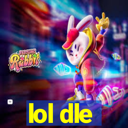 lol dle