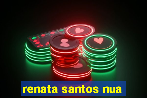 renata santos nua