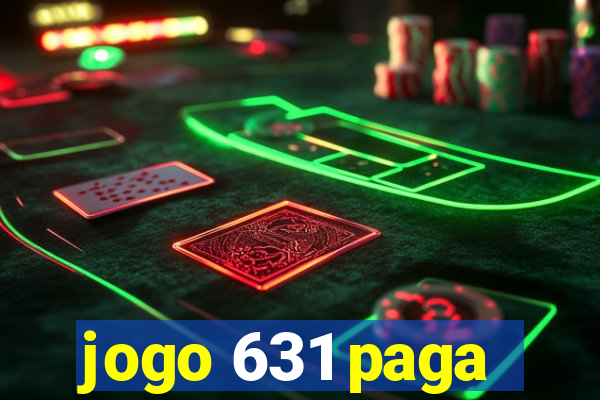 jogo 631 paga