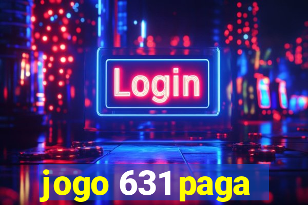 jogo 631 paga
